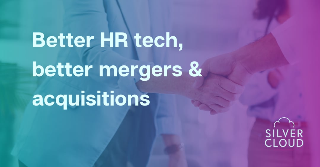 Better HR tech, better mergers & acquisitions
