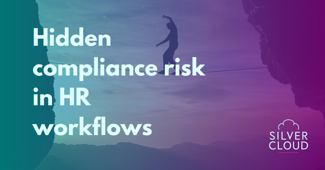 Hidden compliance risk in HR workflows