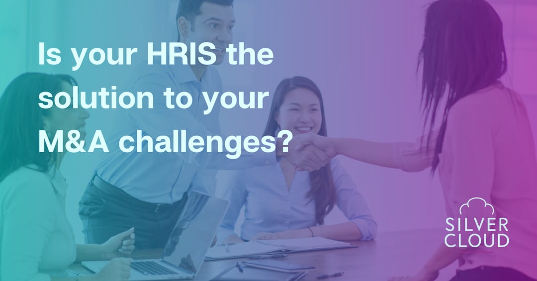Is your HRIS the solution to your M&A challenges?