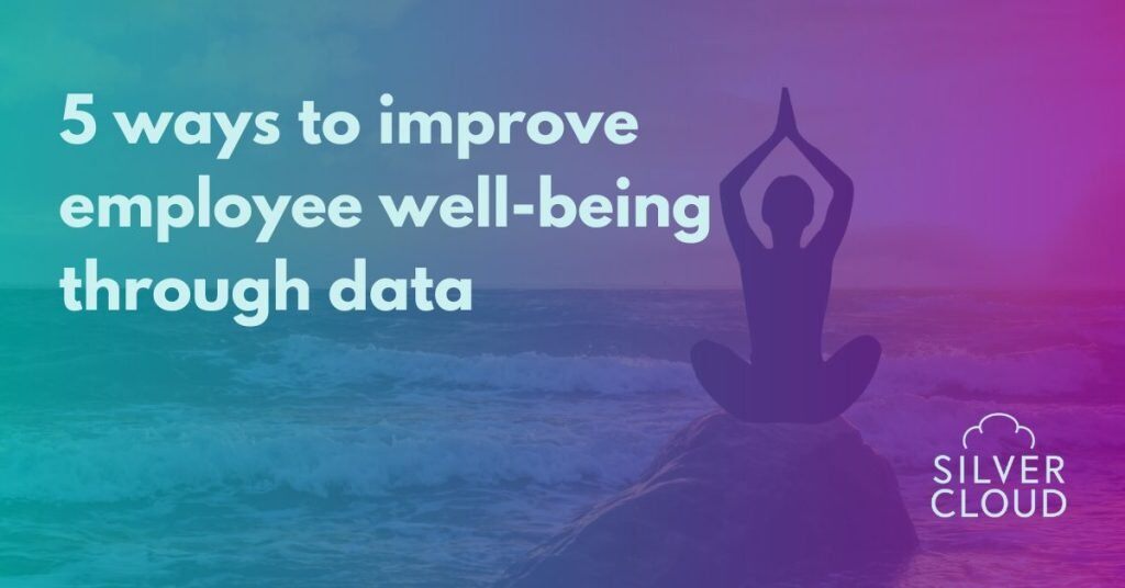 5 ways to improve employee well-being through data on a gradient of teal to purple with a person meditating on a rock to the right