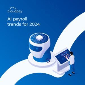 CloudPay AI payroll trends