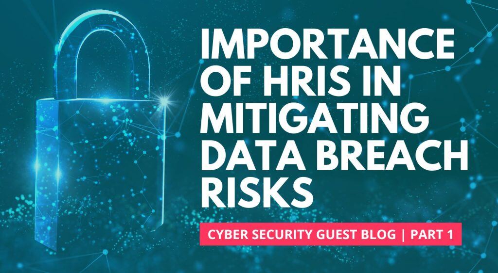 Importance of HRIS in Mitigating Data Breach Risks - Factorial Guest Blog