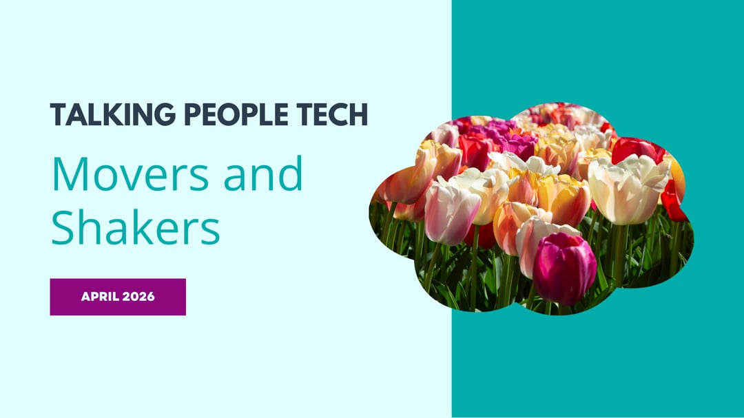 Movers & Shakers: April 2026 HR Tech Landscape
