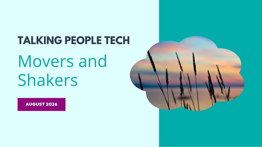 Movers & Shakers: August 2026 HR Tech Landscape